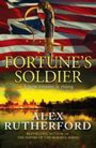Carte Fortune's Soldier ALEX RUTHERFORD