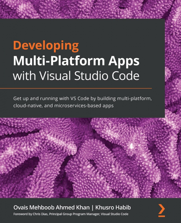 Książka Developing Multi-Platform Apps with Visual Studio Code Ovais Mehboob Ahmed Khan