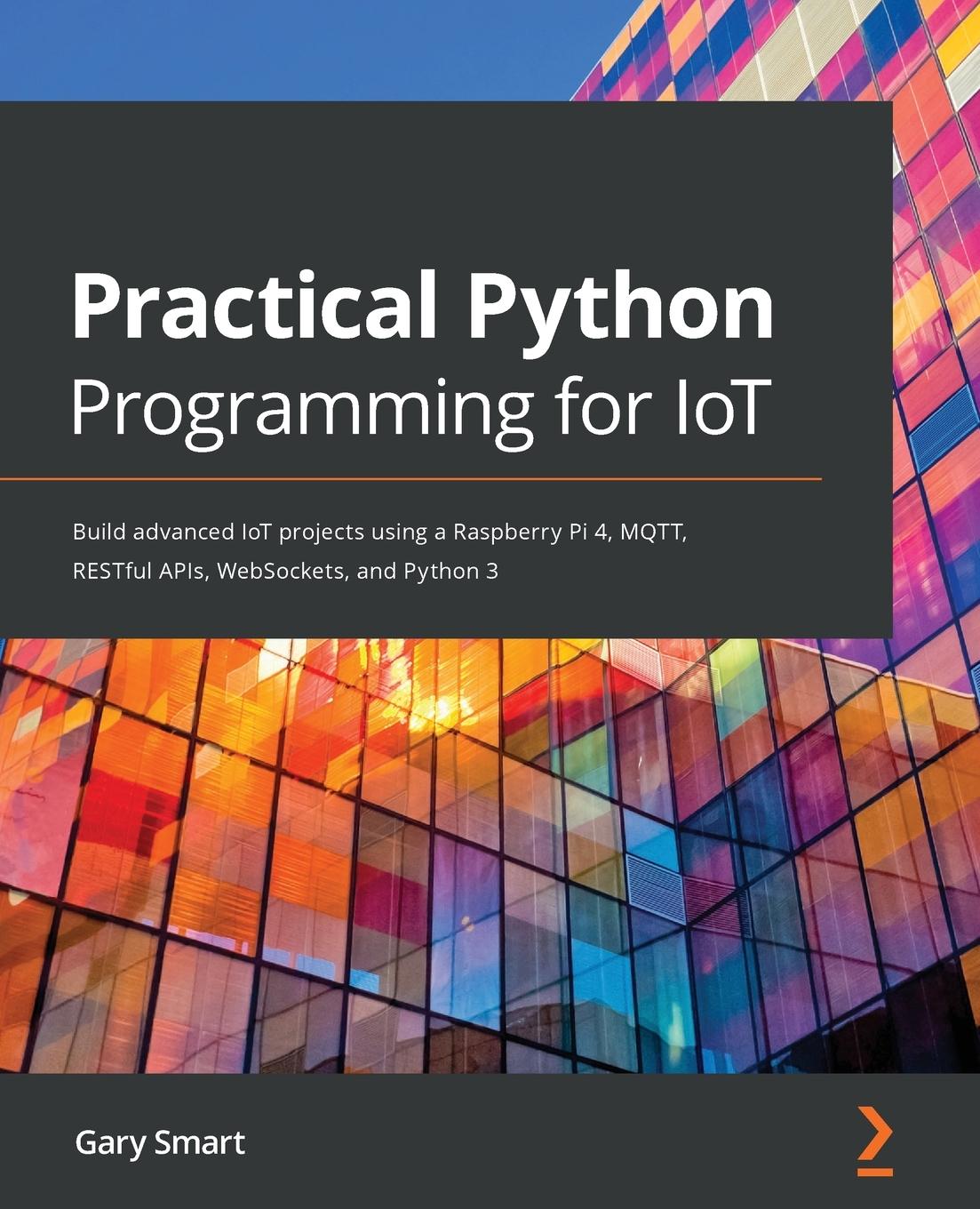 Książka Practical Python Programming for IoT Gary Smart
