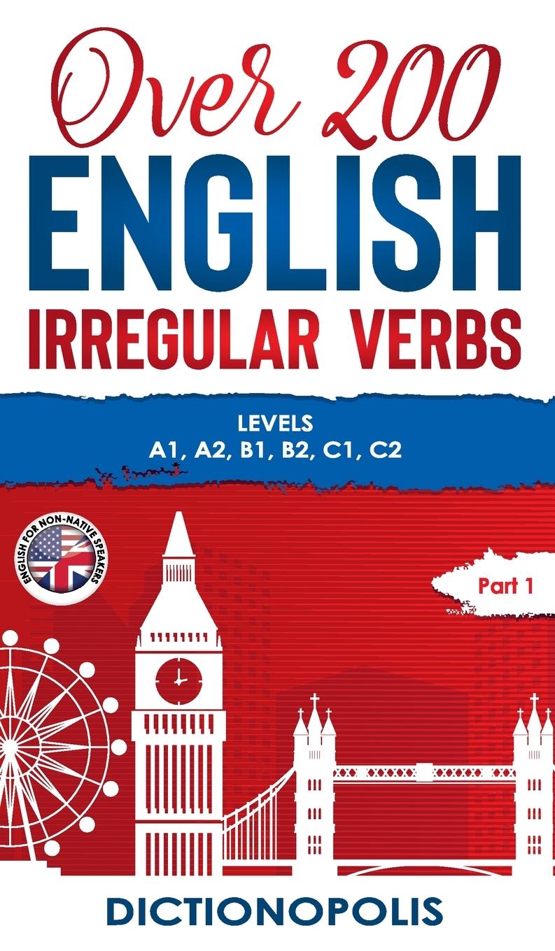 Kniha Over 200 English Irregular Verbs Dictionopolis