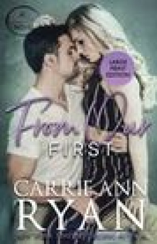 Knjiga From Our First CARRIE ANN RYAN