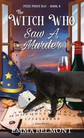 Knjiga Witch Who Saw A Murder (Pixie Point Bay Book 8) EMMA BELMONT