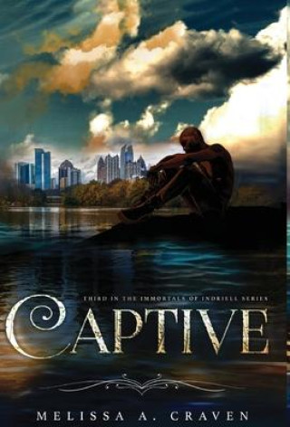 Knjiga Captive MELISSA A CRAVEN