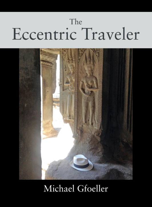 Knjiga Eccentric Traveler MICHAEL GFOELLER