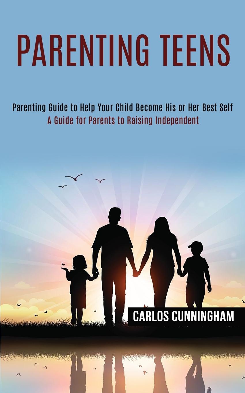 Knjiga Parenting Teens Cunningham Carlos Cunningham