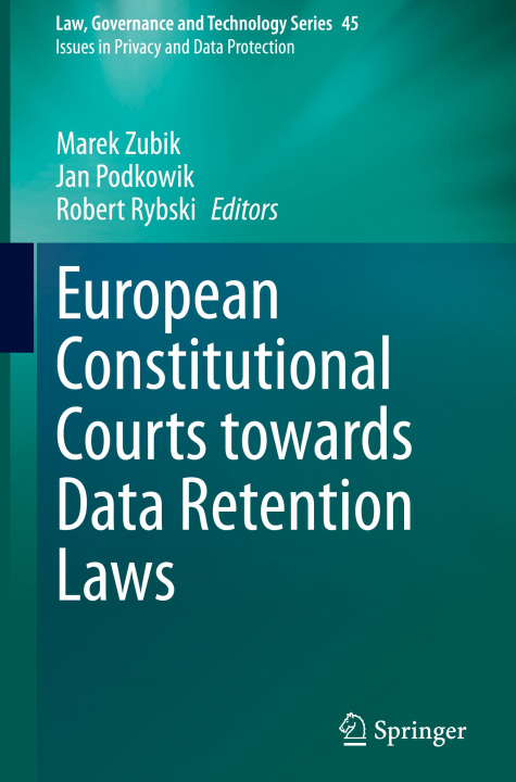 Kniha European Constitutional Courts towards Data Retention Laws Robert Rybski