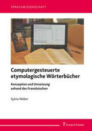 Könyv Computergesteuerte etymologische Wörterbücher 