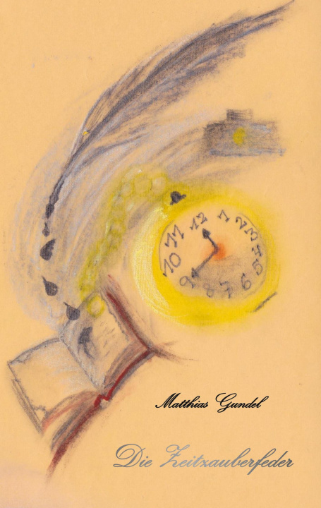 Knjiga Zeitzauberfeder Matthias Gundel