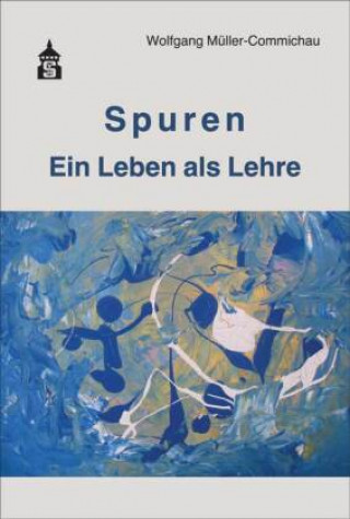 Knjiga Spuren Wolfgang Müller-Commichau