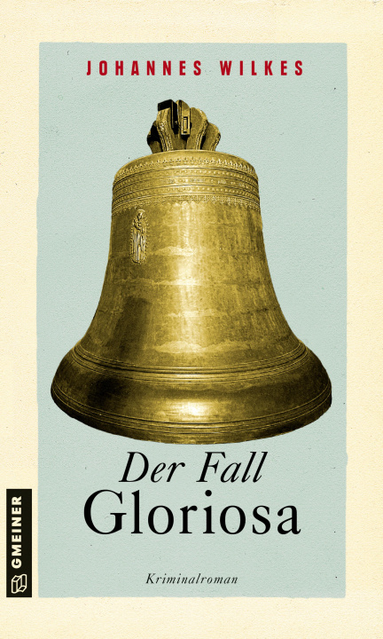 Knjiga Der Fall Gloriosa Johannes Wilkes