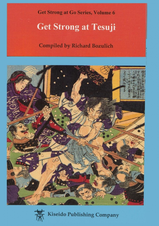 Kniha Get Strong at Tesuji Richard Bozulich