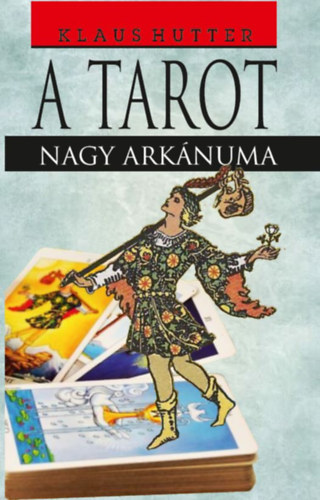 Book A Tarot - Nagy arkánuma Klaus Hutter