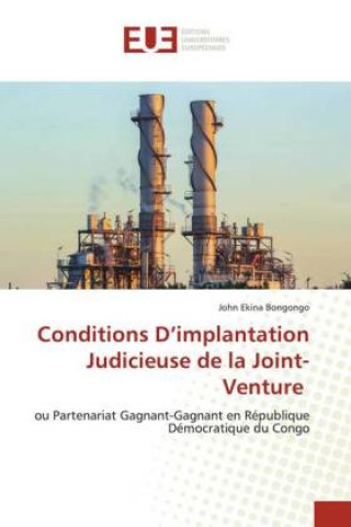 Buch Conditions D'implantation Judicieuse de la Joint-Venture Ekina Bongongo John Ekina Bongongo