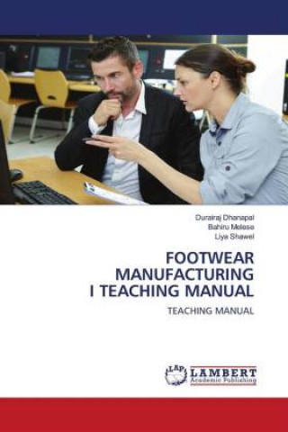 Kniha Footwear Manufacturing I Teaching Manual Dhanapal Durairaj Dhanapal