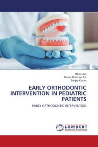 Könyv Early Orthodontic Intervention in Pediatric Patients Mansi Jain