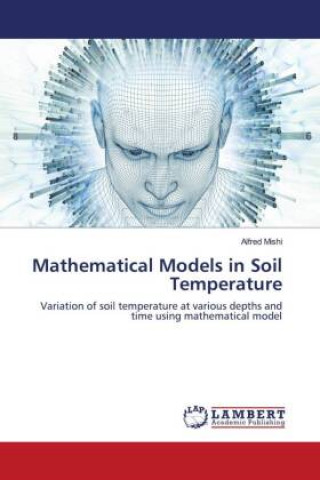 Knjiga Mathematical Models in Soil Temperature ALFRED MISHI