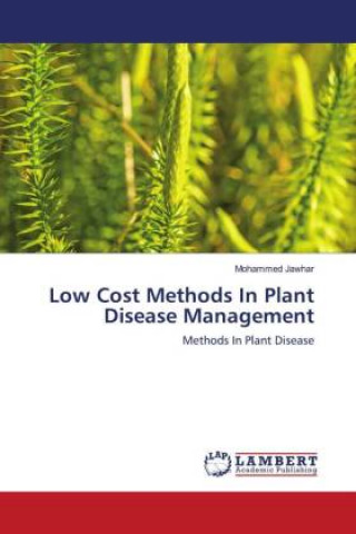 Buch Low Cost Methods In Plant Disease Management MOHAMMED JAWHAR