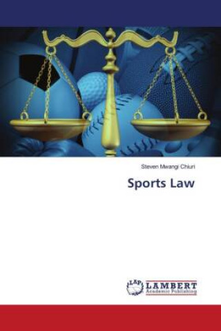 Kniha Sports Law STEVEN MWANG CHIURI