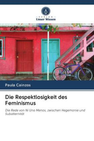 Knjiga Respektlosigkeit des Feminismus Cainzos Paula Cainzos