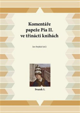 Книга Komentáře papeže Pia II. ve třinácti knihách Jan Stejskal