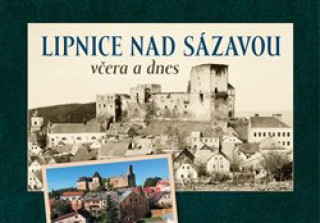 Book Lipnice nad Sázavou včera a dnes Zdeněk Rafaj