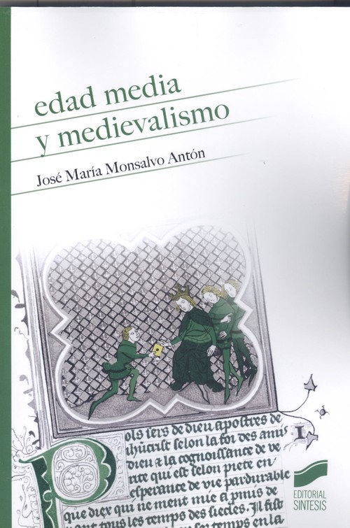 Hanganyagok Edad Media y medievalismo JOSE MARIA MONSALVO ANTON
