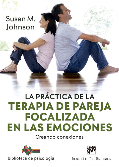 Könyv La práctica de la terapia de pareja focalizada en las emociones. Creando conexio SUSAN M. JOHNSON