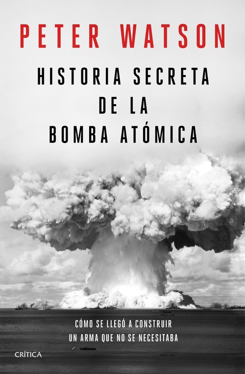 Knjiga Historia secreta de la bomba atómica PETER WATSON
