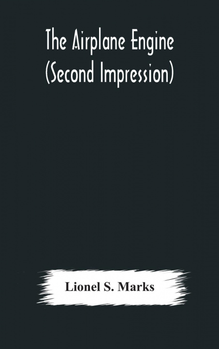 Knjiga airplane engine (Second Impression) S. Marks Lionel S. Marks