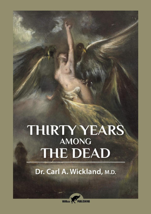 Kniha Thirty Years Among the Dead Wickland Carl A. Wickland