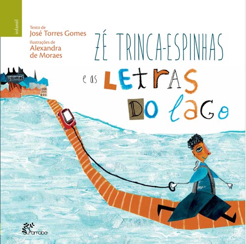Knjiga Zé Trinca-Espinhas e as letras do lago JOSE TORRES GOMES