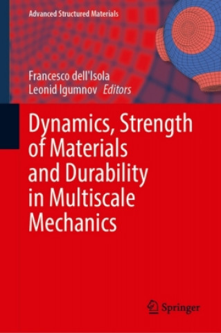 Kniha Dynamics, Strength of Materials and Durability in Multiscale Mechanics Francesco Dell'Isola