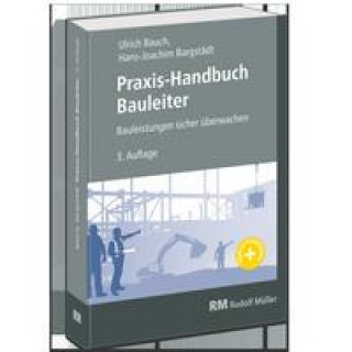 Knjiga Praxis-Handbuch Bauleiter Hans-Joachim Bargstädt