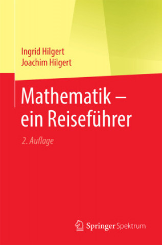 Kniha Mathematik - Ein Reisefuhrer Joachim Hilgert