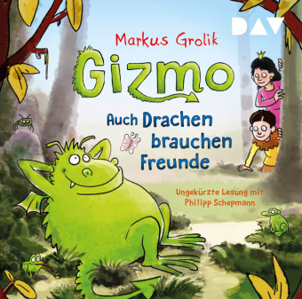 Audio Gizmo - Auch Drachen brauchen Freunde Philipp Schepmann