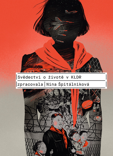Book Svědectví o životě v KLDR Nina Špitálníková