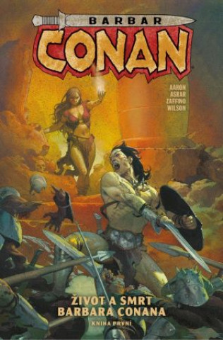 Kniha Barbar Conan 1 - Život a smrt barbara Conana 1 Jason Aaron