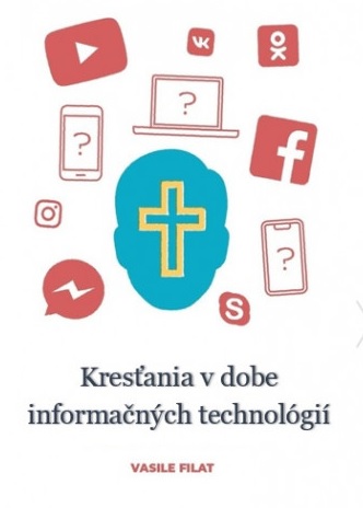 Kniha Kresťania v dobe informačných technológií Vasile Filat
