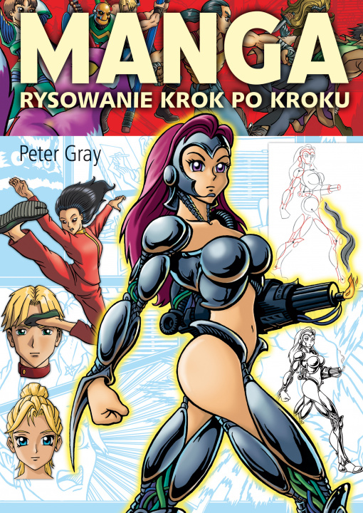 Książka Manga. Rysowanie krok po kroku Peter Gray