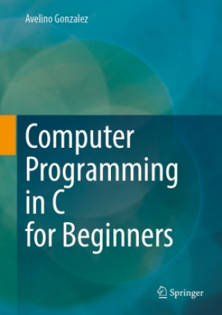 Livro Computer Programming in C for Beginners Avelino J. Gonzalez