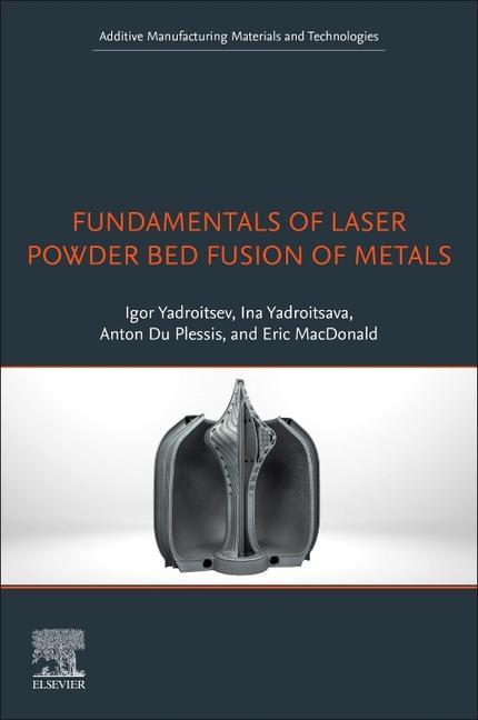 Kniha Fundamentals of Laser Powder Bed Fusion of Metals Igor Yadroitsev