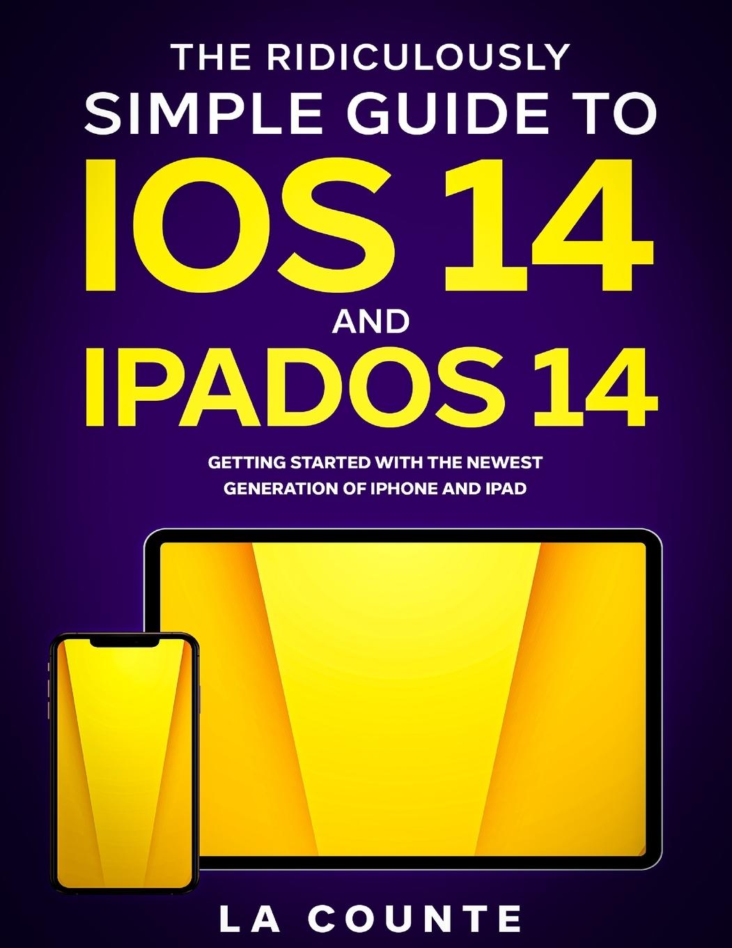 Könyv Ridiculously Simple Guide to iOS 14 and iPadOS 14 