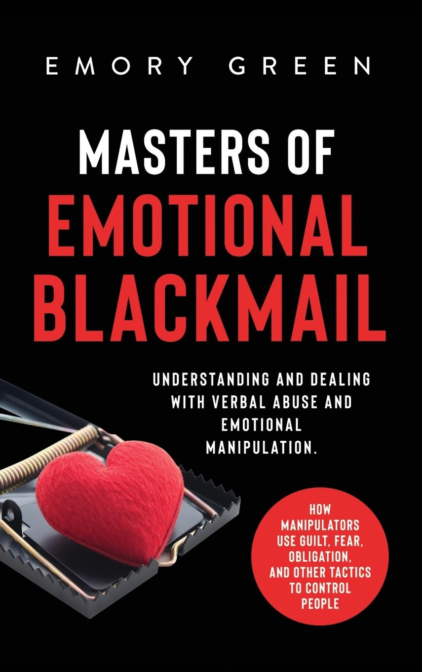Könyv Masters of Emotional Blackmail 
