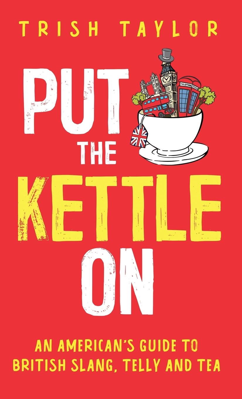 Buch Put The Kettle On Trish Taylor