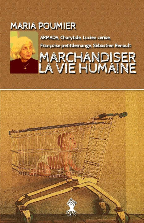 Könyv Marchandiser la vie humaine 