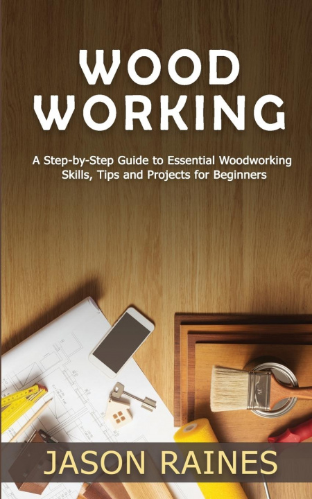 Knjiga Woodworking Jason Raines