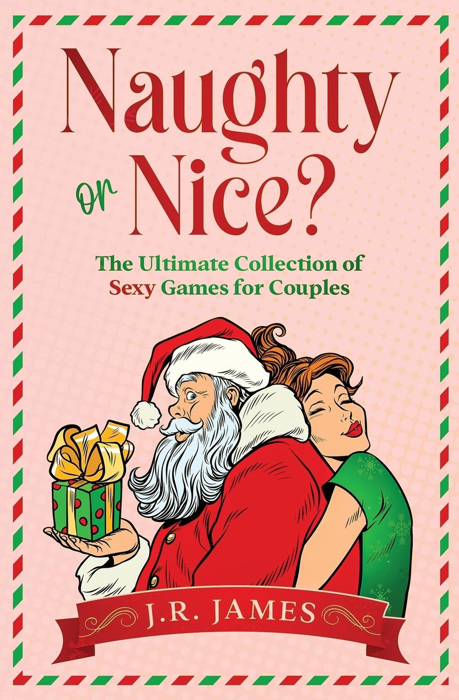 Könyv Naughty or Nice? The Ultimate Collection of Sexy Games for Couples 