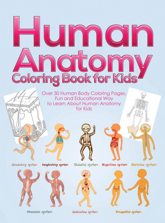 Könyv Human Anatomy Coloring Book for Kids 