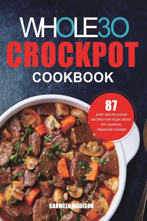 Kniha Whole30 Crockpot Cookbook 