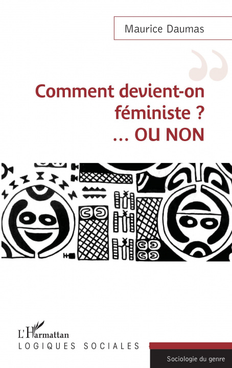 Könyv Comment devient-on féministe ? ...OU NON 